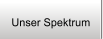 Unser Spektrum im berblick